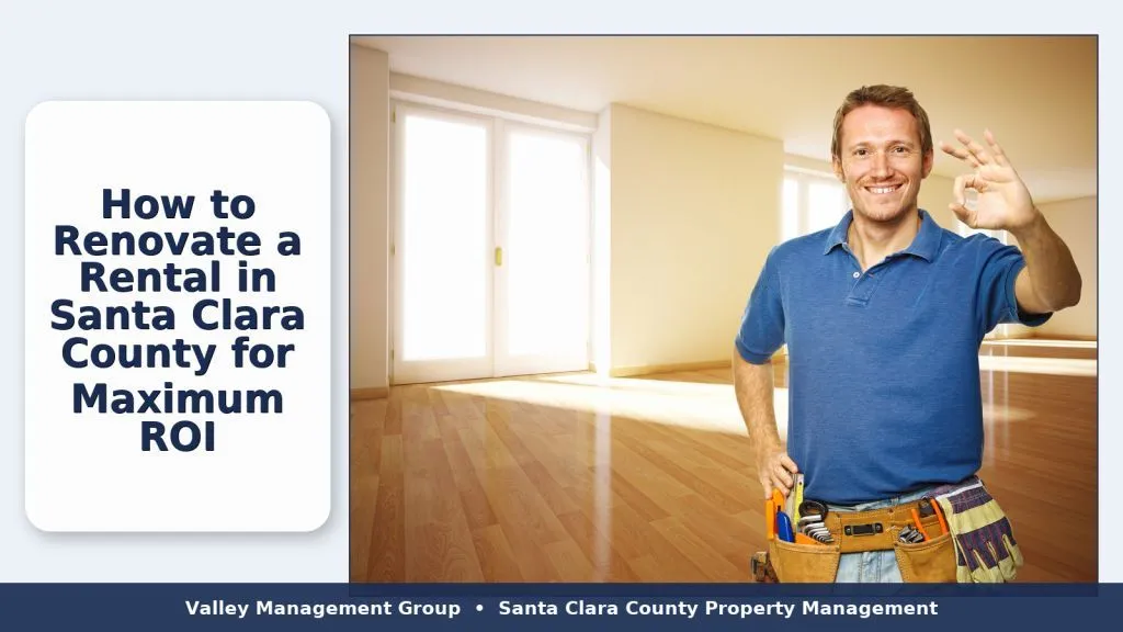 How to renovate a rental in Santa Clara County for maximum ROI